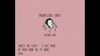 1 - Inject The Light - "I Dig Pain" (CHiPs)