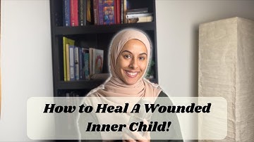 How to Heal the Inner Child (A POWERFUL GUIDE)