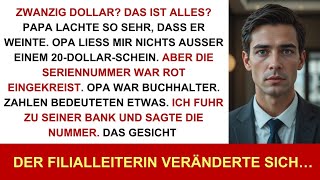 Download Lagu Alle bekamen Häuser und Geld – ich nur 20 Dollar. Opa hatte darauf etwas rot eingekreist… MP3