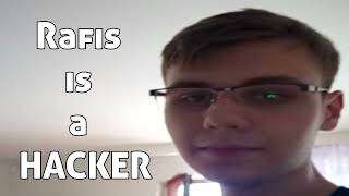 Rafis Is A Hacker (Reupload)
