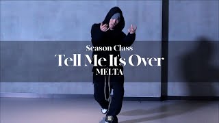 MELTA SEASON CLASS | Jacquees, Summer Walker, 6LACK - Tell Me It's Over | @JustjerkAcademy ewha