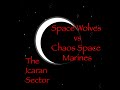 Icaran Sector Space Wolves vs Chaos Space Marines Warhammer 40K Battle Report