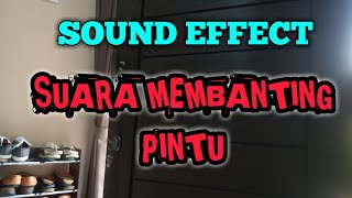 Sound effect suara membanting pintu #suarapintu @satujutasuara