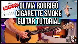 Olivia Rodrigo - cigarette smoke Guitar Lesson | Full Song Chord Tutorial