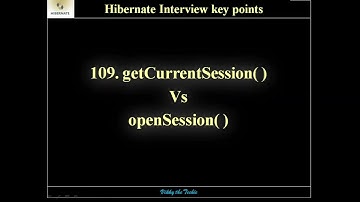HB109. Hibernate - getCurrentSession( )  vs  openSession( )
