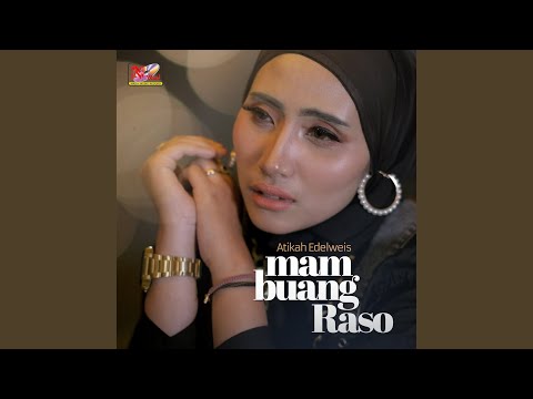 Mambuang Raso - Atikah Edelweis