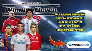 Winning Eleven 2012 Becomes a 2026 Game?! 😱 Legends Mod with Latest Graphics \u0026 Transfers