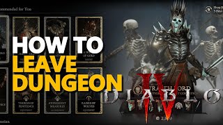How To Leave Dungeon Diablo 4