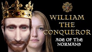 William the Conqueror - English Monarchs - Age of the Normans