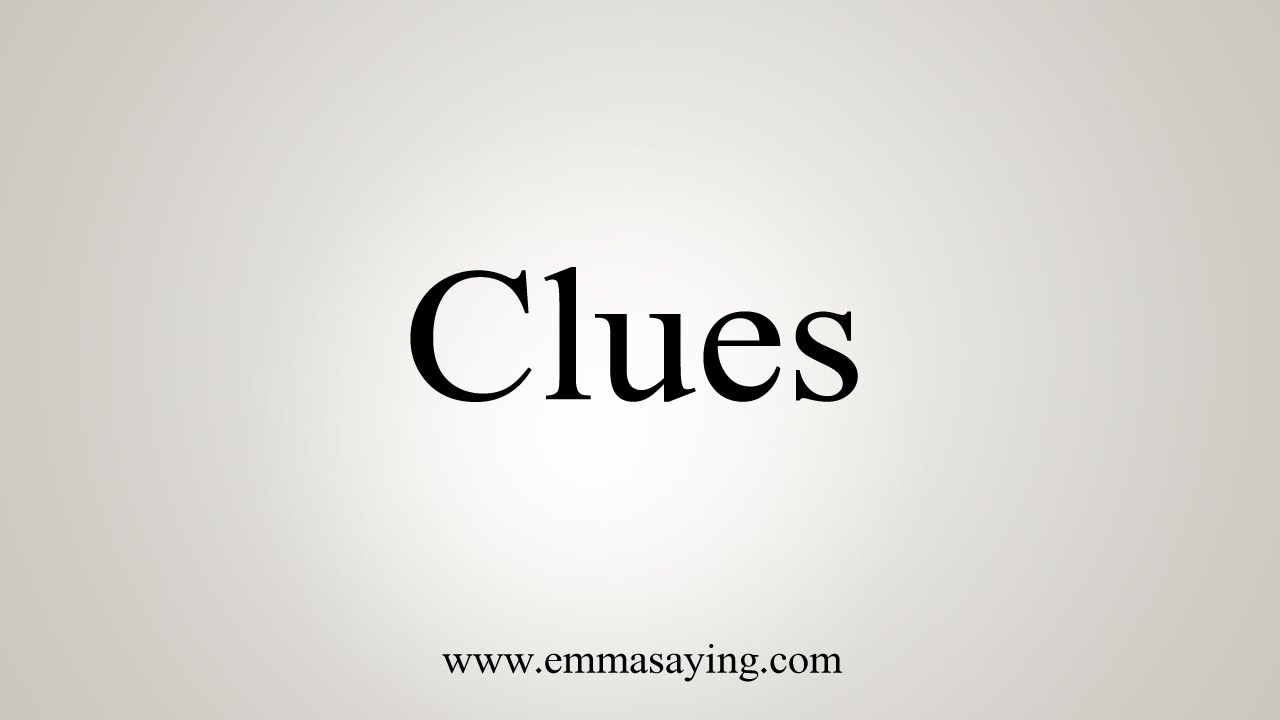 How To Say Clues - YouTube