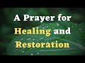 A prayer for healing  lord pour out your healing balm upon us  a healing prayer