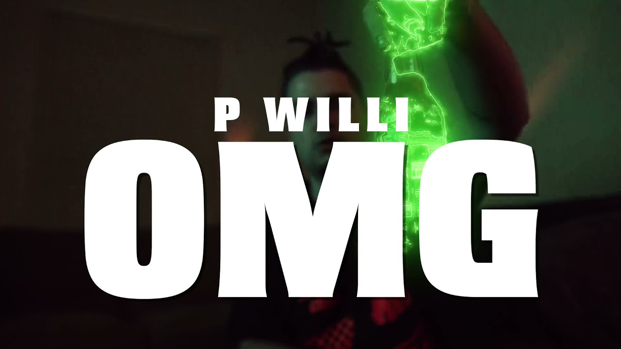 Watch P Willi - OMG on YouTube Watch P Willi - OMG on YouTube
