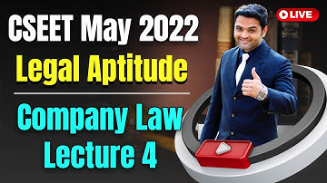 FREE CSEET Legal Aptitude Online Classes for May 2022 | Company Law Lecture 4 | FREE CSEET Classes