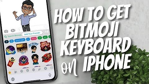 How to get Bitmoji Keyboard on iPhone 2022