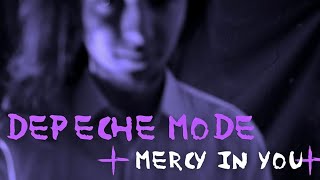 Depeche Mode- Mercy in You