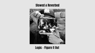 Figure It Out ( Slowed & Reverbed) - Logic
