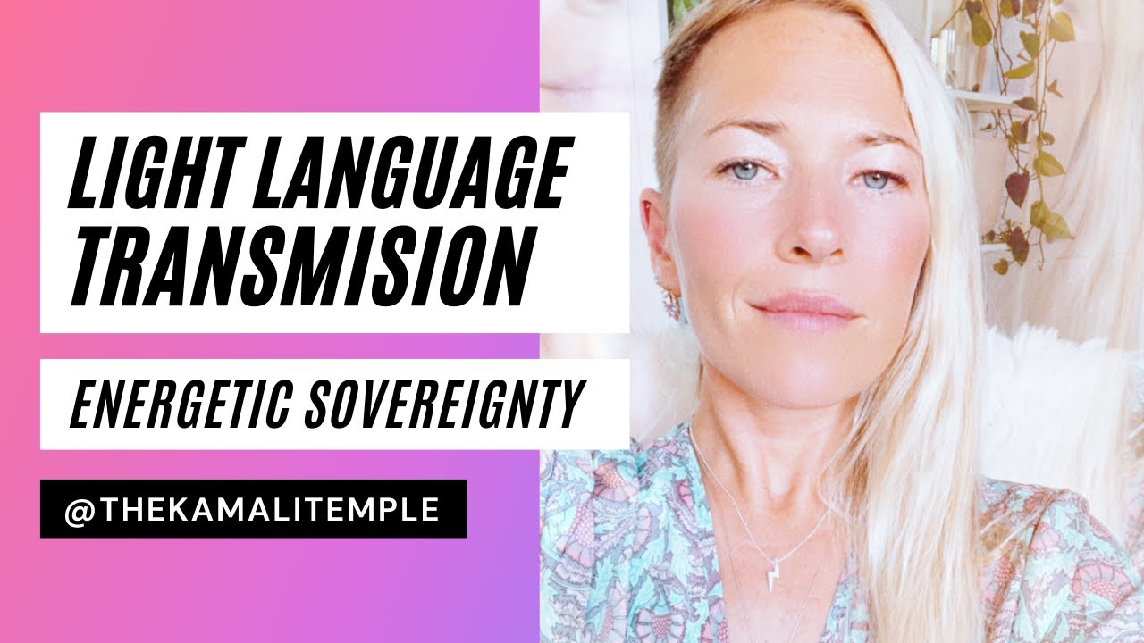 Energetic Sovereignty Light Language Transmission