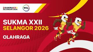 Olahraga - SUKMA XXII Selangor 2026