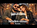 Ayaz Erdoğan Benden Olmaz Remix