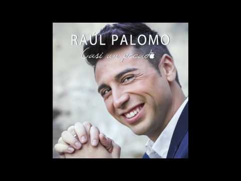 01. Raúl Palomo - Casi un pecado