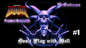 PROJECT BRUTALITY 3.0 - NEW MAP: ⛧Don`t play with HELL ( #1 )