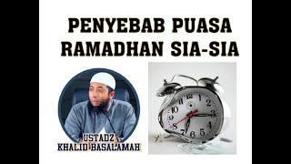 PENYEBAB PUASA RAMADHAN SIA-SIA
