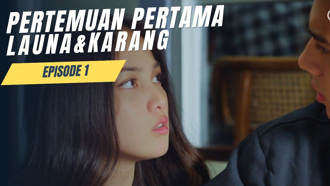 CINTA PADA PANDANGAN PERTAMA: LAUNA DAN KARANG 