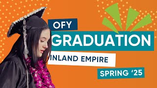 2025 Spring OFY | Inland Empire Graduation Ceremony