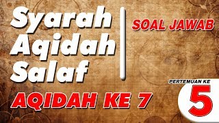 Syarah Aqidah Salaf 5 | SOAL JAWAB | UST. ABDUL HAKIM BIN AMIR ABDAT حفظه الله تعالى