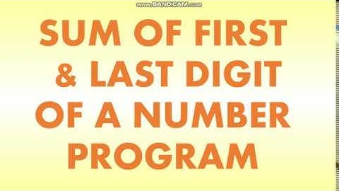 Sum of first & last digit of a Number Program