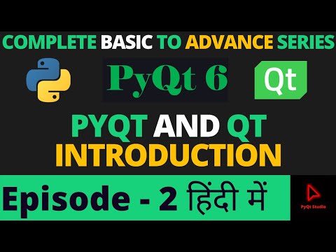 PyQqt6 and Qt Introduction | PyQt Studio | Episode - 02