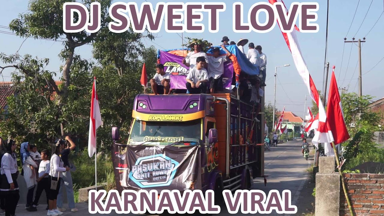 DJ SWEET LOVE KARNAVAL VIRAL TERBARU 2024