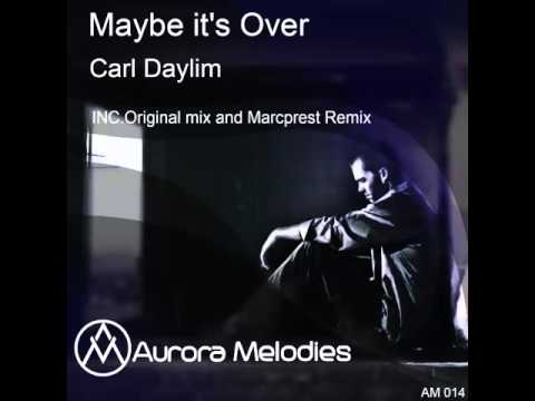 AM014 - Carl Daylim - Maybe Its Over(Original Mix)