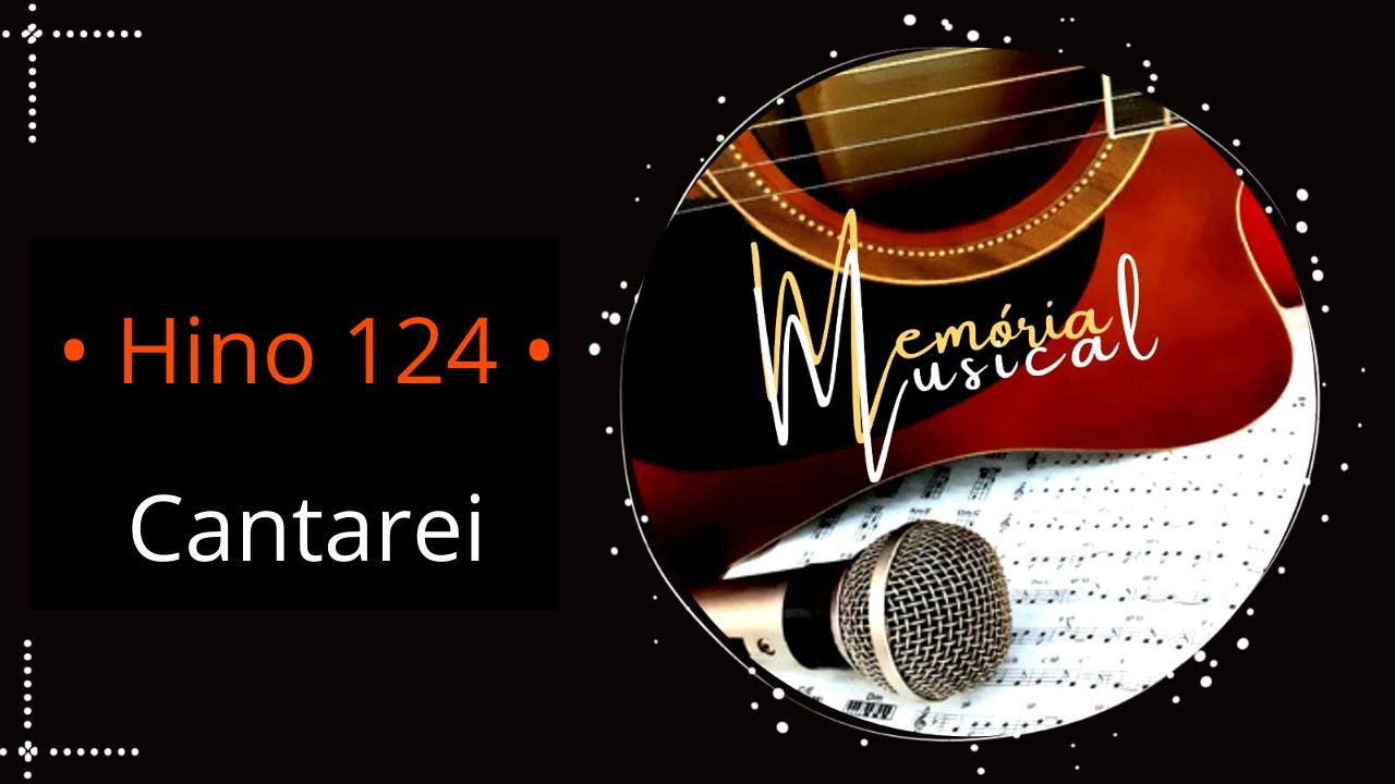 Cantarei - Hino 124 - Cantor Cristão