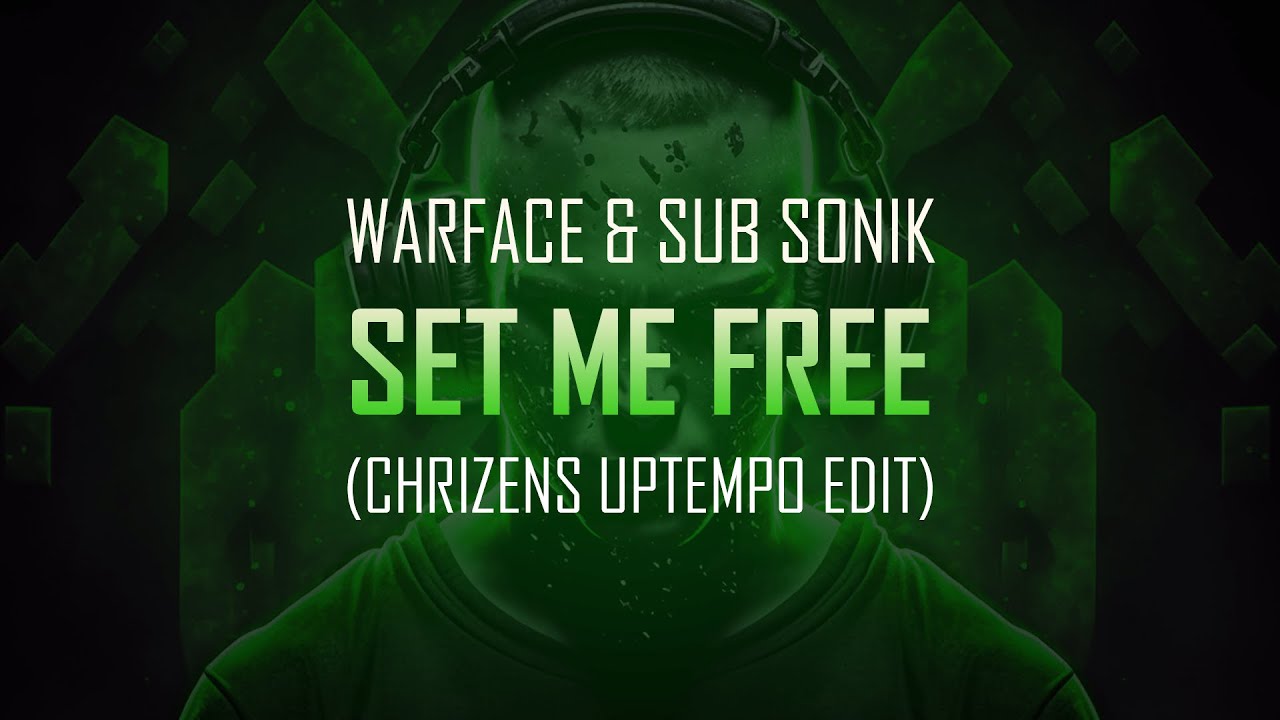 Warface Sub Sonik Set Me Free Chrizens Edit Uptempo Hardcore Youtube