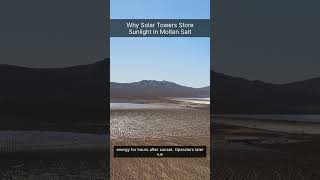 Why Solar Towers Store Sunlight in Molten Salt