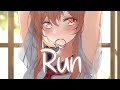 「Nightcore」 Run - Becky Hill, Galantis ♡ (Lyrics)