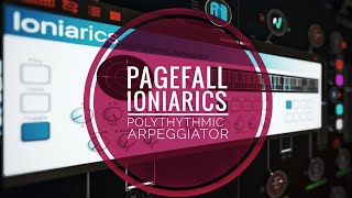 How to make beautiful, complex polyrhythmic melodies with Pagefall Ioniarics.