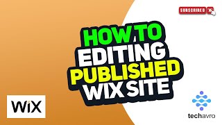 How to Edit WIX Website After Publishing 2025