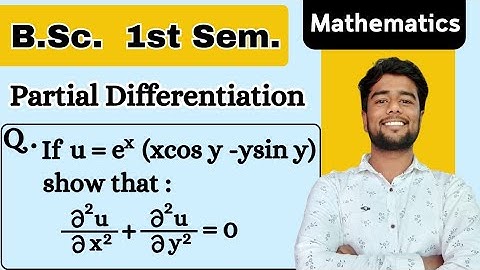 If u= e^x (xcosy-ysiny), then show that del square u upon del square y equal to zero