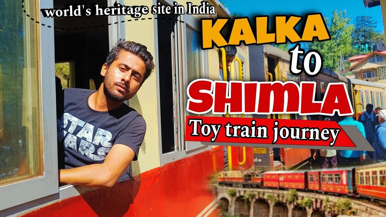 Kalka to Shimla toy train journey | World's heritage site in India by ...