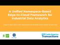 A Unified Namespace-Based Edge-to-Cloud Framework for Industrial Data Analytics