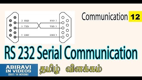 RS 232 Serial Communication explained in Tamil Commnication Part 12