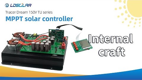 What you should know about inside of MPPT Solar Controller 60A TD4615TU From Ldsolar in 2021