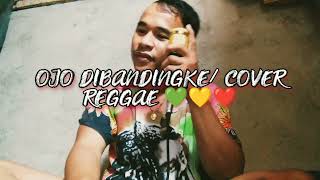 OJO DIBANDINGKE COVER/ REGGAE COVER #cover #reggae #tropavibes #farelprayoga