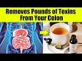 1 CUP A DAY Removes Pounds of Toxins from Your Colon  KEEP Your Colon PROBLEMS AWAY