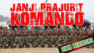 MERINDING.. JANJI PRAJURIT KOMANDO...