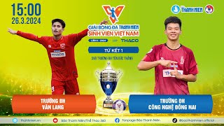 ĐH Văn Lang (VLU) - ĐH Công nghệ Đồng Nai (DNTU) | Tứ kết 1 VCK TNSV THACO Cup 2024