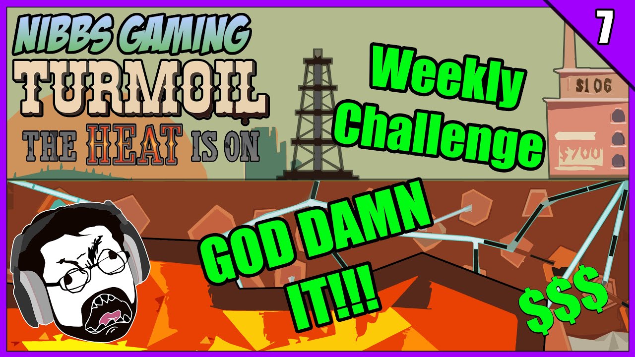 GOD DAMN IT! Turmoil Weekly Challenge
