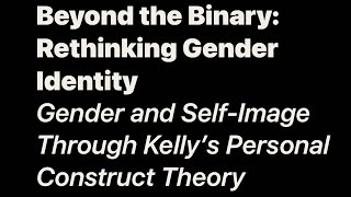Beyond the Binary: Rethinking Gender Identity